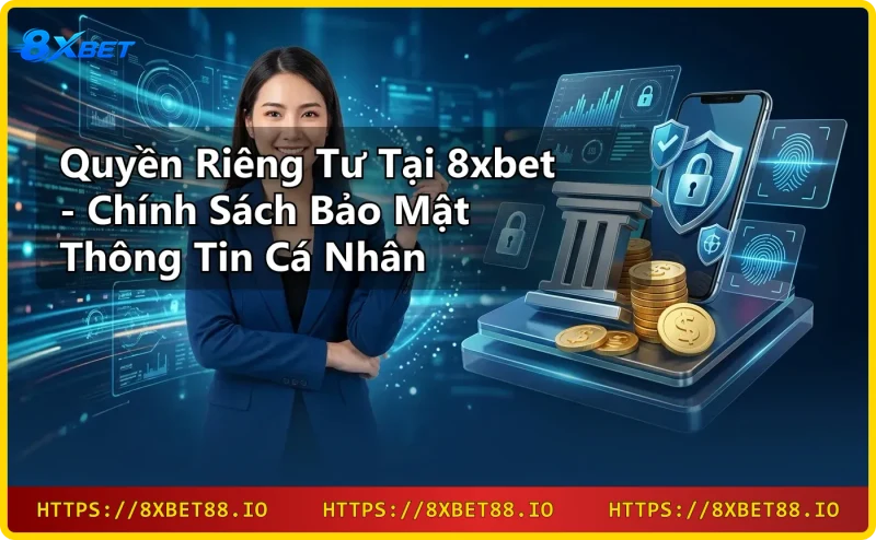 Quyền Riêng Tư - Kiểm soát thông tin cá nhân trên điện thoại